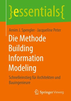 Die Methode Building Information Modeling - Spengler, Arnim J.;Peter, Jacqueline