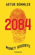 2084 - Money Goodbye - Bild 1