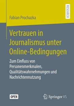 Vertrauen in Journalismus unter Online-Bedingungen - Prochazka, Fabian