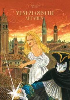 Venezianische Affären Bd.3 - Raives, Guy;Warnauts, Eric