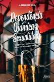 Dependência Química e Sexualidade: Um Guia para Profissionais que Atuam em Serviços de Tratamento (eBook, ePUB)