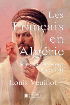 Les Français en Algérie (eBook, ePUB) - Veuillot, Louis; Mon Autre Librairie, Édition