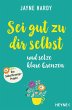 Sei gut zu dir selbst und setze klare... - Bild 1