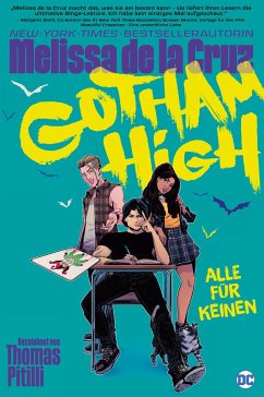 Gotham High: Alle für keinen - De la Cruz, Melissa;Pitilli, Thomas
