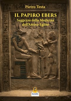 Il Papiro Ebers (eBook, ePUB) - Testa, Pietro