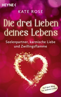 Die drei Lieben deines Lebens (eBook, ePUB) - Rose, Kate