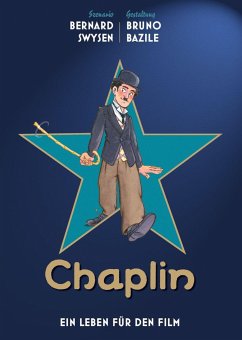 Chaplin - Ein Leben für den Film - Swysen, Bernard;Bazile, Bruno