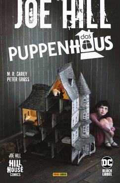 Joe Hill: Das Puppenhaus - Hill, Joe;Carey M.R.;Gross, Peter