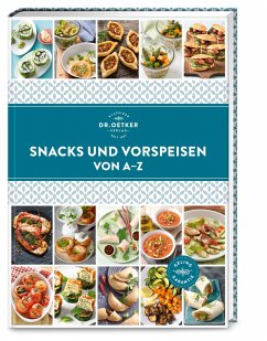 Snacks und Vorspeisen von A-Z - Dr. Oetker Verlag;Oetker