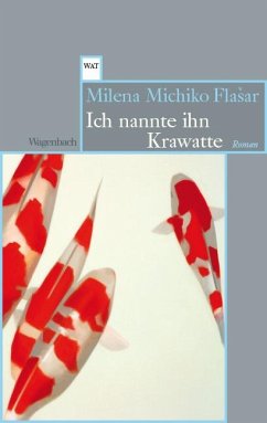 Ich nannte ihn Krawatte - Flasar, Milena Michiko