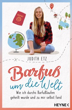 Barfuß um die Welt (eBook, ePUB) - Etz, Judith