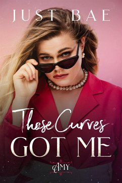 Those Curves Got Me (eBook, ePUB) - Bae, Just