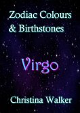 Zodiac Colours & Birthstones - Virgo (eBook, ePUB)