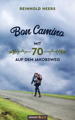 Bon Camino - Mit 70 auf dem Jakobsweg (eBook, ePUB) - Heers, Reinhold