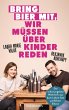 Bring Bier mit, wir müssen über... - Bild 1