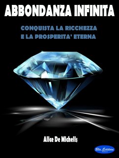 Abbondanza Infinita (eBook, ePUB) - De Michelis, Alice