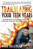 TRAILBLAZING YOUR TEEN YEARS (eBook, ePUB)