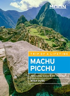 Moon Machu Picchu (eBook, ePUB) - Dubé, Ryan