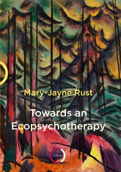 Towards an Ecopsychotherapy (eBook, ePUB) - Rust, Mary-Jayne