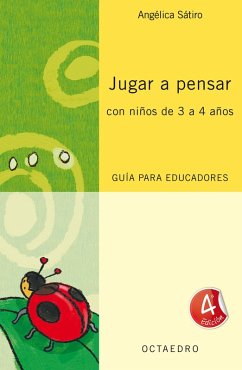 Jugar a pensar con niños de 3 a 4 años (eBook, ePUB) - Sátiro, Angélica