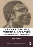Theodore Gericault, Painting Black Bodies (eBook, PDF)