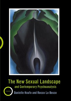 The New Sexual Landscape and Contemporary Psychoanalysis (eBook, ePUB) - Knafo, Danielle; Lo Bosco, Rocco