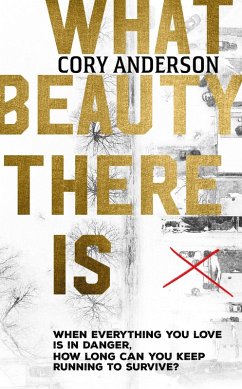 What Beauty There Is (eBook, ePUB) - Anderson, Cory