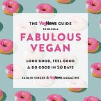 The VegNews Guide to Being a Fabulous Vegan (eBook, ePUB)