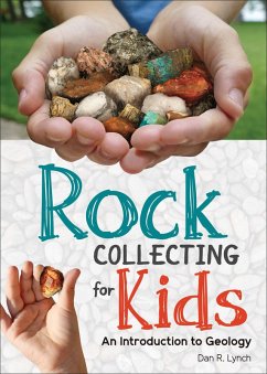 Rock Collecting for Kids (eBook, ePUB) - Lynch, Dan R.