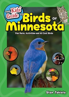 The Kids' Guide to Birds of Minnesota (eBook, ePUB) - Tekiela, Stan