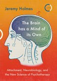 The Brain has a Mind of its Own (eBook, ePUB)