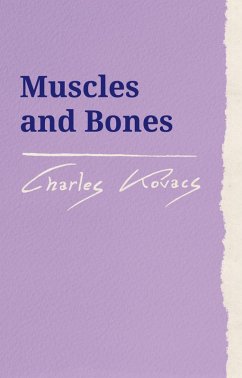 Muscles and Bones (eBook, ePUB) - Kovacs, Charles