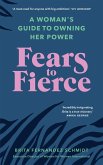Fears to Fierce (eBook, ePUB)