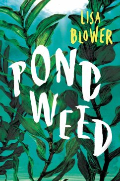 Pondweed (eBook, ePUB) - Blower, Lisa