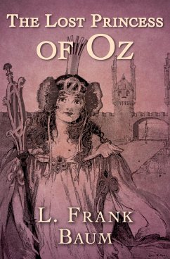 The Lost Princess of Oz (eBook, ePUB) - Baum, L. Frank