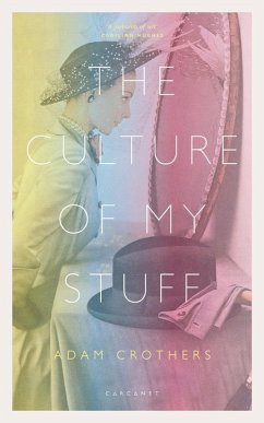The Culture of My Stuff (eBook, ePUB) - Crothers, Adam