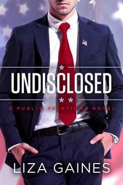 Undisclosed (Public Relations, #1) (eBook, ePUB) - Gaines, Liza