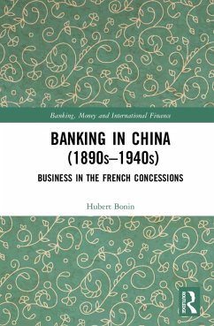 Banking in China (1890s-1940s) (eBook, ePUB) - Bonin, Hubert