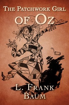 The Patchwork Girl of Oz (eBook, ePUB) - Baum, L. Frank