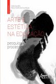 Arte e Estética na Educação: Pesquisa e Processos (eBook, ePUB)