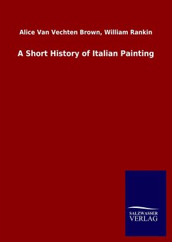 A Short History of Italian Painting - Brown, Alice Van Vechten