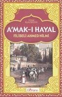 Amak-i Hayal - Filibeli Ahmed Hilmi, Sehbenderzade