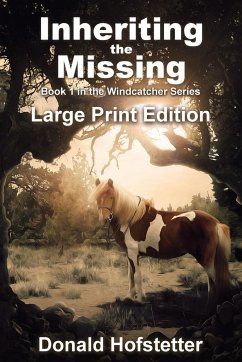 Inheriting the Missing - Large Print - Hofstetter, Donald