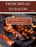 From Bread to Bacon: Everything You Need to Know About Keto (eBook, ePUB)