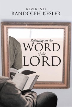 Reflecting on the Word of the Lord - Kesler, Reverend Randolph