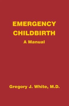 Emergency Childbirth - White, Gregory J