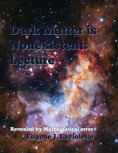 Dark Matter is Nonexistent - Laviolette, Eugene J.