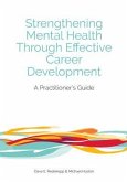 Strengthening Mental Health Through Effective Career Development (eBook, ePUB)