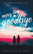 Never Say Goodbye - Bild 1