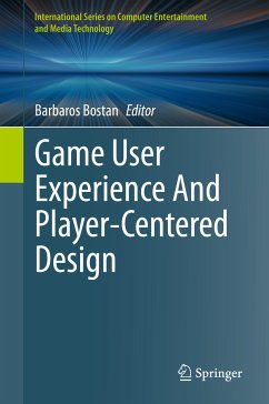 Game User Experience And Player-Centered Design (eBook, PDF)